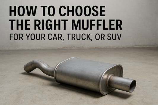 How to Choose the Right Muffler for Your Car, Truck, or SUV